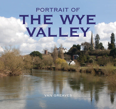Portrait of the Wye Valley