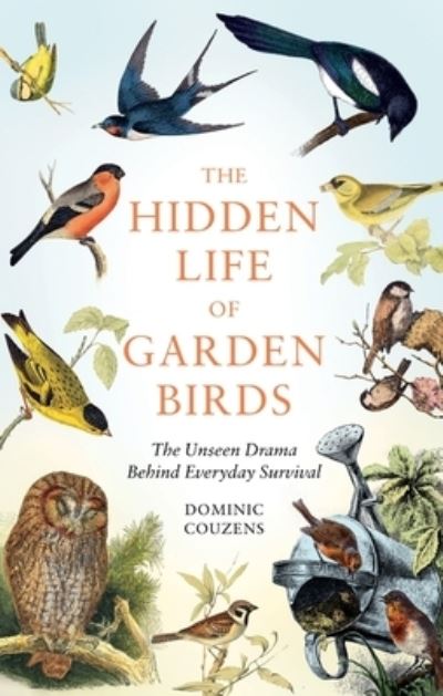 The hidden life of garden birds