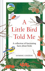 A Little Bird Told Me