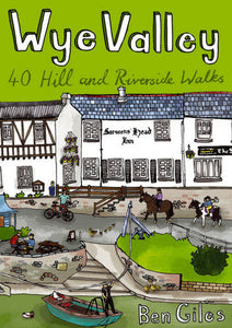Wye Valley: 40 Hill and Riverside Walks
