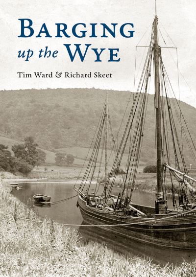 Barging Up the Wye