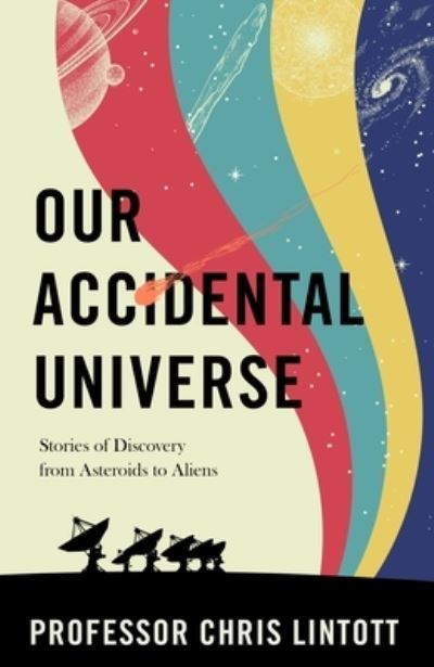 Our accidental universe