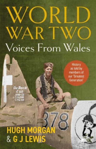 World War Two: Voices from Wales - History as told by members of our 'Greatest G