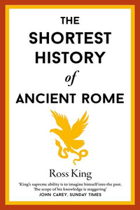 The Shortest History of Ancient Rome
