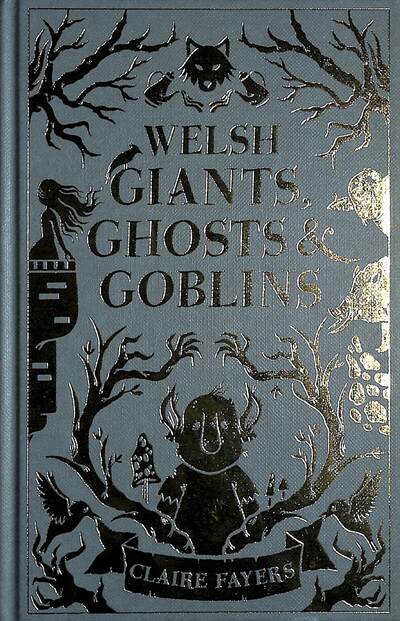 Welsh giants, ghosts & goblins