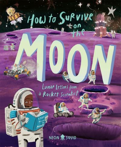 How to survive on the Moon