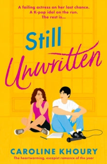 Still Unwritten : The heartwarming, escapist romance of the year
