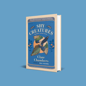 Shy Creatures by Clare Chambers