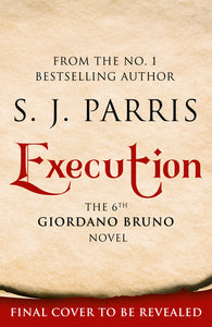 Execution (Giordano Bruno, Book 6)
