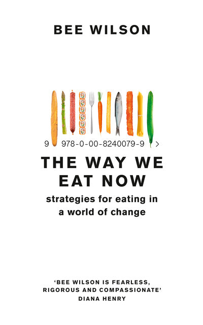 Way We Eat Now: Strategies for Eating in a World of Change