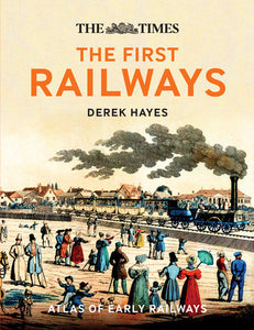 First Railways Historical Atlas Early R