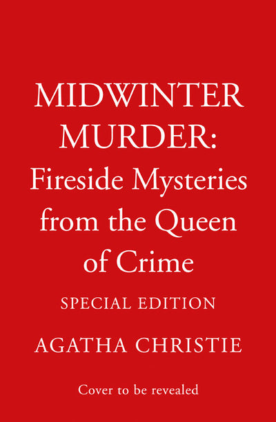 MIDWINTER MURDER: Fireside Mysteries from the Queen of Crime