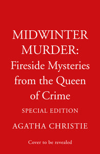 MIDWINTER MURDER: Fireside Mysteries from the Queen of Crime