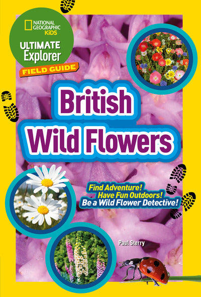 British Wild Flowers: Find Adventure! Have Fun Outdoors! be a Wild Flower Detect