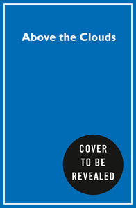 Above the Clouds: How I Carved My Own Path to the Top of the World
