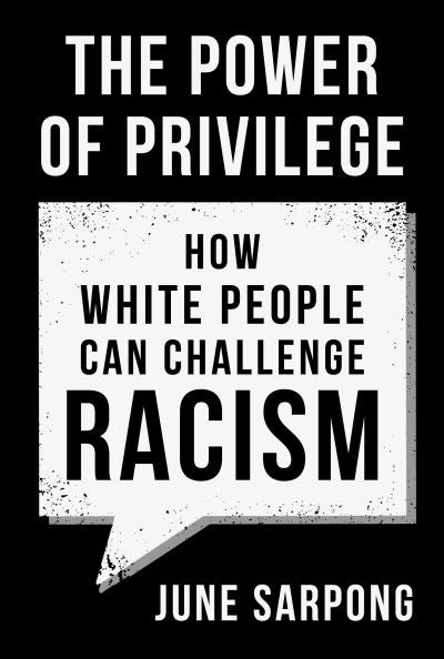 The Power of Privilege: How white people can challenge racism