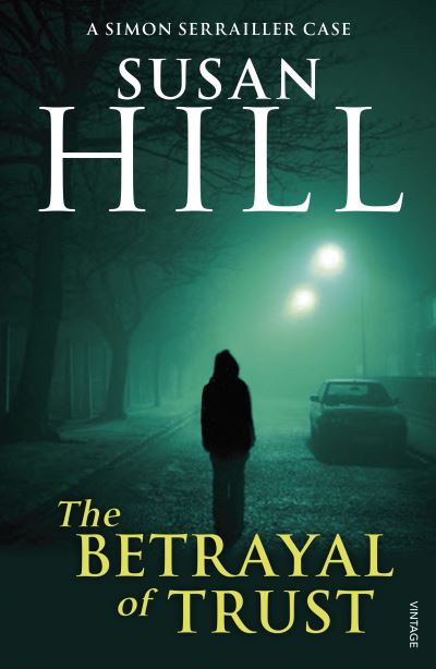 The Betrayal of Trust: A Simon Serrailler Novel