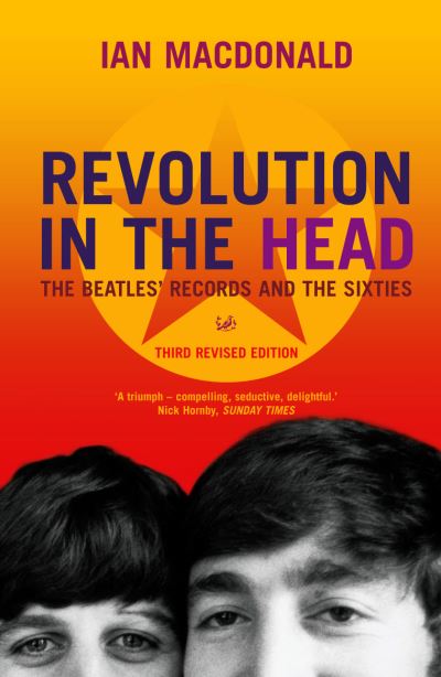 Revolution in the Head: The "Beatles" Records and the Sixties