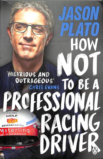 How Not to Be a Professional Racing Driver