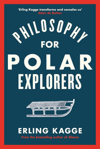 Philosophy For Polar Explorers
