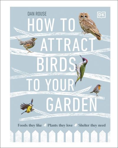 How to attract birds to your garden