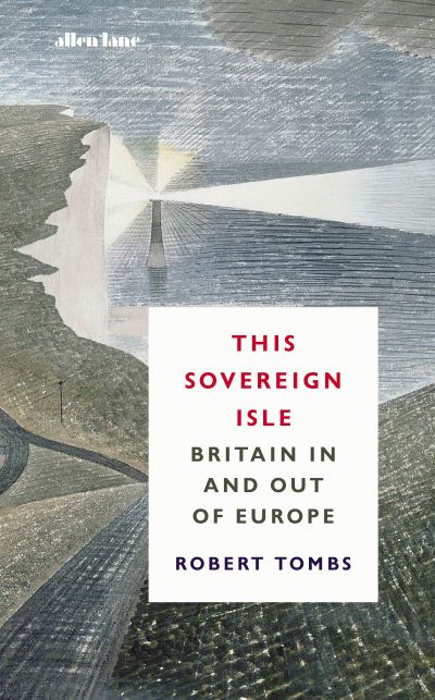 This Sovereign Isle: Britain, Europe and Beyond