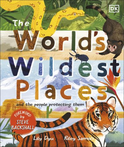 The World's Wildest Places and the People Protecting Them