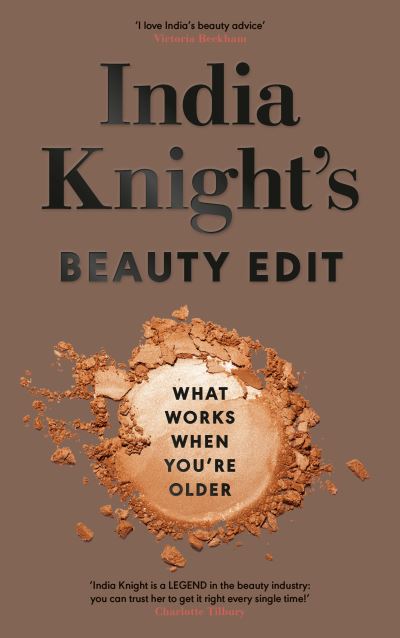 India Knight's beauty edit