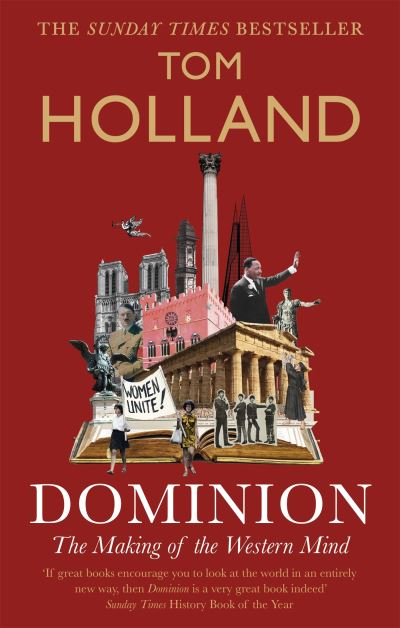 Dominion: The Making of the Western Mind