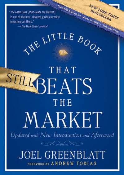 The Little Book That Still Beats the Market: Your Safe Haven in Good Times or Ba