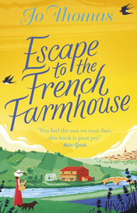 Escape to the French Farmhouse: The most refreshing, feel-good story of the summ