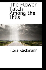 The Flower-Patch Among the Hills