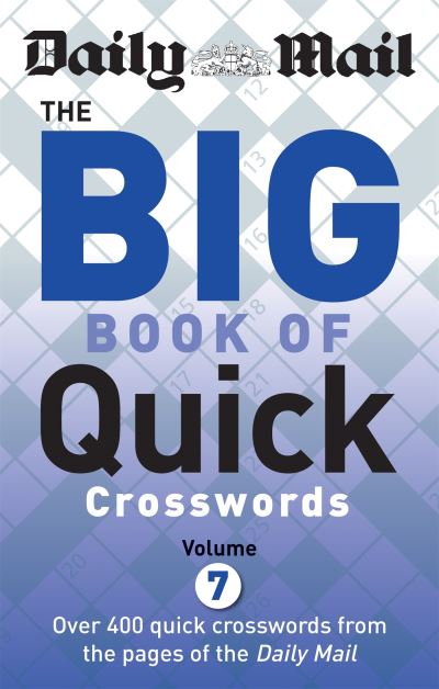 Big Book Of Quick Crosswords Volume 7