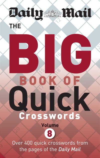 Daily Mail Big Bk Quick Crosswords Vol 8
