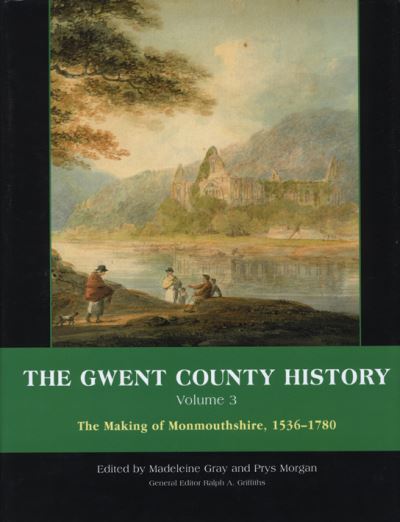 Gwent County History: The Making of Monmouthshire
