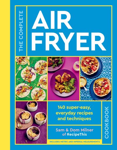 The complete air fryer cookbook
