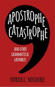 Apostrophe Catastrophe Grammatical Grumb