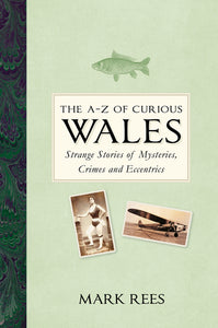 A-Z Of Curious Wales