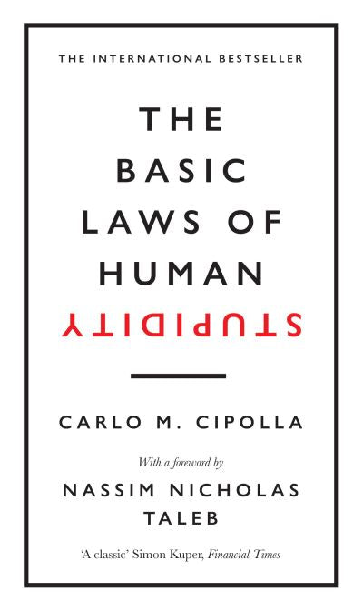 Basic Laws of Human Stupidity