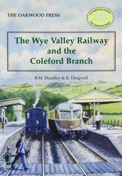 Wye  Valley Railway and the Coleford Branch