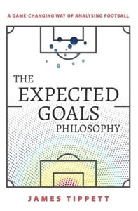 The Expected Goals Philosophy