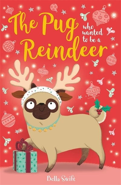 The Pug Who Wanted to Be a Reindeer