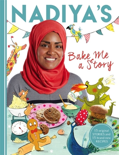 Nadiyas Bake Me A Story
