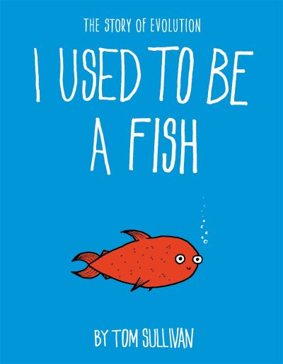I used to be a fish