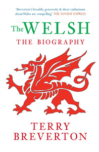 The Welsh: The Biography
