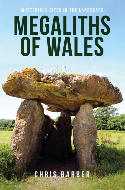 Megaliths Of Wales: Mysterious Sites In