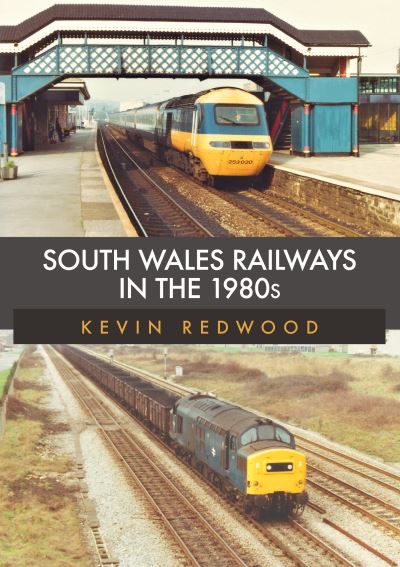 South Wales Railways In The 1980s