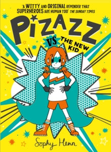 Pizazz vs the New Kid : The super awesome new superhero series! : 2