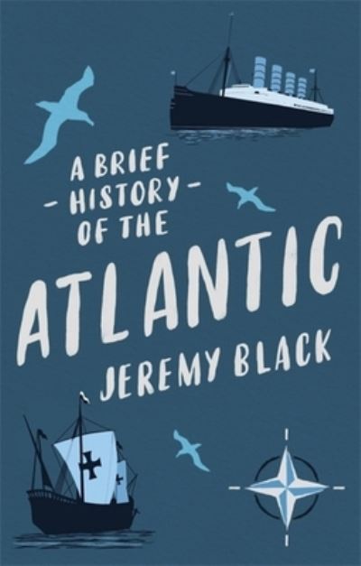 A BRIEIF HISTORY OF THE ATLANTIC