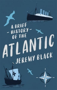 A BRIEIF HISTORY OF THE ATLANTIC